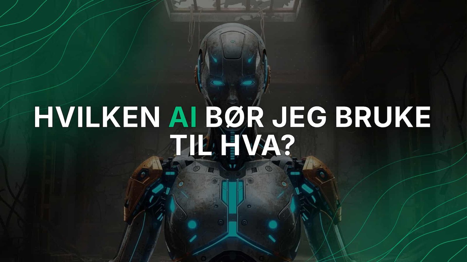 Hvilken AI bør jeg bruke til hva?