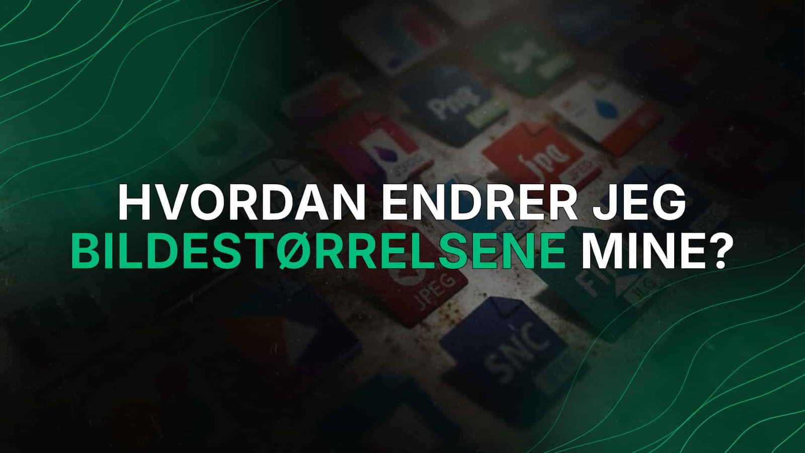 Hvordan endrer jeg bildstørrelsene mine?